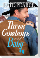 Three Cowboys and a Baby