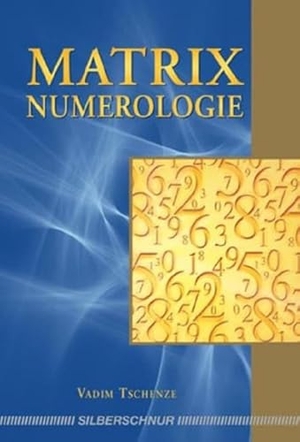 Tschenze, Vadim. Matrix-Numerologie. Silberschnur Verlag Die G, 2012.