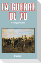 La Guerre de 70