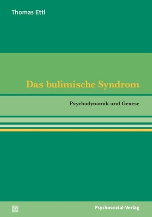 Ettl, Thomas. Das bulimische Syndrom - Psychodynamik und Genese. Psychosozial Verlag GbR, 2013.