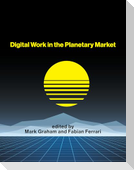 Digital Work in the Planetary Market