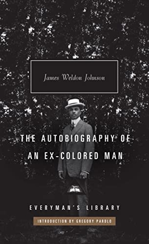 Johnson, James Weldon. The Autobiography of an Ex-Colored Man. Everyman, 2022.