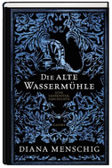 Die alte Wassermühle