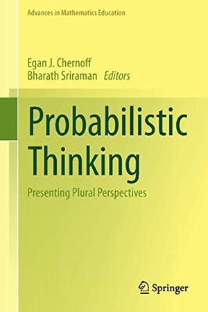 Sriraman, Bharath / Egan J. Chernoff (Hrsg.). Probabilistic Thinking - Presenting Plural Perspectives. Springer Netherlands, 2013.
