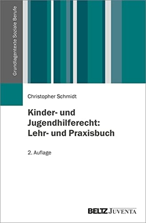 Schmidt, Christopher. Kinder- und Jugendhilferecht: Lehr- und Praxisbuch. Juventa Verlag GmbH, 2021.
