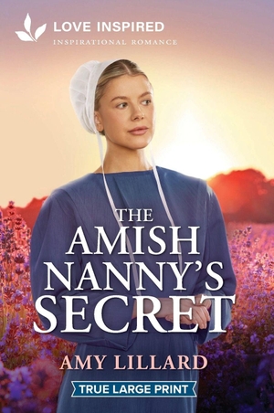 Lillard, Amy. The Amish Nanny's Secret - An Uplifting Inspirational Romance. Harlequin, 2025.