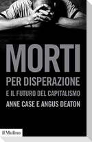 Morti per disperazione e il futuro del capitalismo
