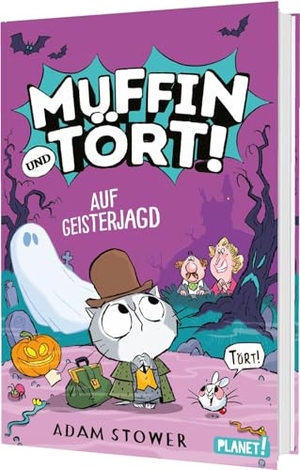Stower, Adam. Muffin und Tört! 4: Auf Geisterjagd - Geisterjäger-Action in comicartiger Erzählweise - ideal für Leseanfänger. Planet!, 2026.