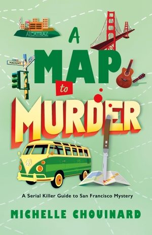 Chouinard, Michelle. The Map to Murder - A Serial Killer Guide to San Francisco Mystery. St. Martin's Publishing Group, 2026.