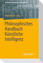 Philosophisches Handbuch Künstliche Intelligenz
