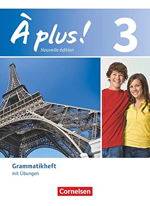 Gregor, Gertraud. À plus! Nouvelle édition. Band 3. Grammatikheft. Cornelsen Verlag GmbH, 2014.