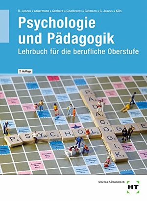 Ackermann, Andreas / Gebhard, Klemens et al. eBook inside: Buch und eBook Psychologie und Pädagogik - Lehrbuch für die berufliche Oberstufe. Handwerk + Technik GmbH, 2021.