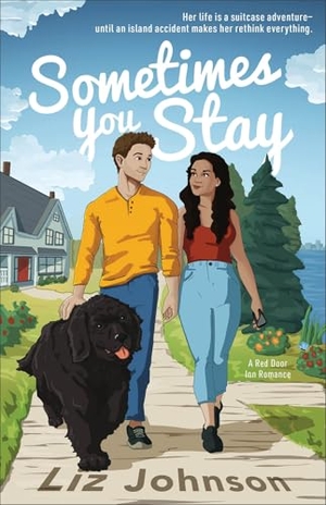 Johnson, Liz. Sometimes You Stay - A Red Door Inn Romance. Baker Publishing Group, 2025.