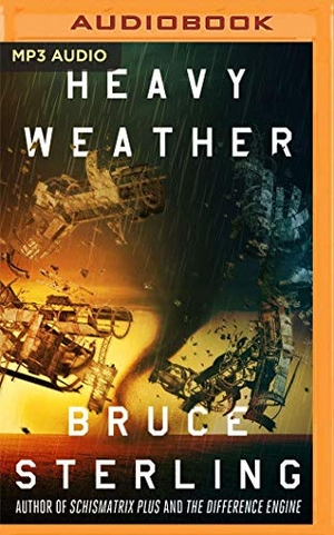 Sterling, Bruce. Heavy Weather. Brilliance Audio, 2021.