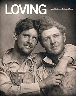 Nini, Hugh / Neal Treadwell. Loving : una historia fotográfica. Duomo ediciones, 2020.