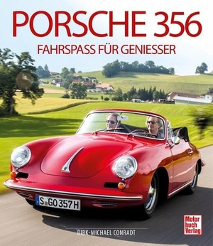 Conradt, Dirk-Michael. Porsche 356 - Fahrspaß für Genießer. Motorbuch Verlag, 2020.