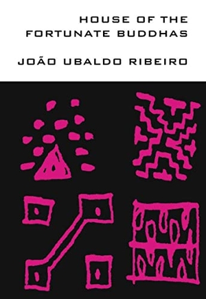 Ribeiro, Joao Ubaldo. House of the Fortunate Buddhas. Deep Vellum Publishing, 2011.