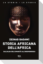 Storia africana dell'Africa. Dall'alba dell'umanità all'indipendenza