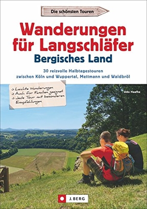 Haafke, Udo. Wanderungen für Langschläfer Bergisches Land - 30 reizvolle Halbtagestouren zwischen Köln, Wuppertal, Mettmann und Waldbröl. J. Berg Verlag, 2021.