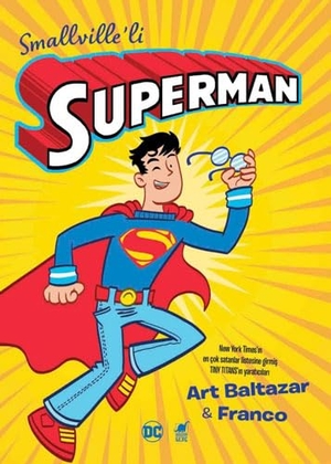 Baltazar, Art. Smallvilleli Superman. Dinozor Cocuk, 2020.