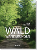 Waldwanderungen in Schleswig-Holstein