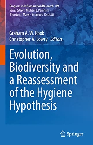 Lowry, Christopher A. / Graham A. W. Rook (Hrsg.). Evolution, Biodiversity and a Reassessment of the Hygiene Hypothesis. Springer International Publishing, 2022.