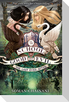 The School for Good and Evil 03. The Last Ever After