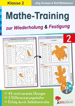 Krampe, Jörg / Rolf Mittelmann. Mathe-Training zur Wiederholung und Festigung / Klasse 2 - 45 motivierende Rechenbeispiele in 3 Differenzierungsstufen. Kohl Verlag, 2026.