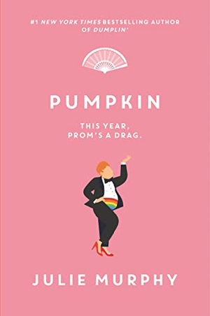 Murphy, Julie. Pumpkin. Thomas Nelson, 2022.