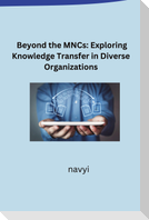 Beyond the MNCs: Exploring Knowledge Transfer in Diverse Organizations