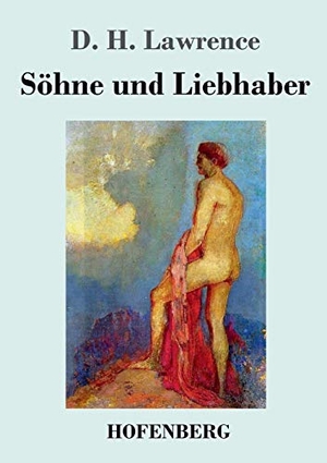 Lawrence, D. H.. Söhne und Liebhaber. Hofenberg, 2017.