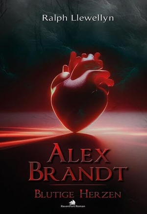 Llewellyn, Ralph. Alex Brandt - Blutige Herzen. Ravenport Verlag GmbH, 2025.