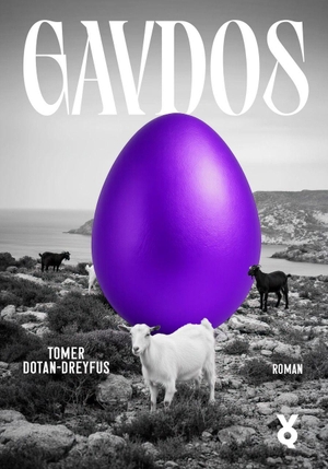 Dotan-Dreyfus, Tomer. Gavdos. Voland & Quist, 2026.