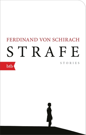 Schirach, Ferdinand von. Strafe - Stories - Geschenkausgabe. btb Taschenbuch, 2021.