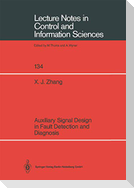 Auxiliary Signal Design in Fault Detection and Diagnosis