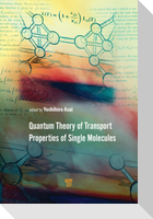 Quantum Theory of Transport Properties of Single Molecules