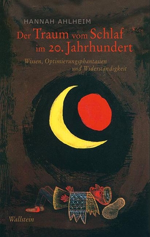 Ahlheim, Hannah. Der Traum vom Schlaf im 20. Jahrhundert - Wissen, Optimierungsphantasien und Widerständigkeit. Wallstein Verlag GmbH, 2017.