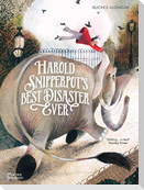 Harold Snipperpot's Best Disaster Ever