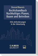 Rechtshandbuch Nachhaltiges Planen, Bauen und Betreiben