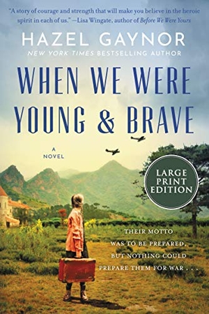 Gaynor, Hazel. When We Were Young & Brave. HarperCollins, 2020.