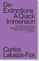 De-Extinctions: A Quick Immersion