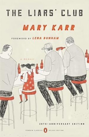 Karr, Mary. The Liars' Club - A Memoir. Penguin Publishing Group, 2015.