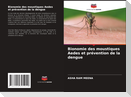 Bionomie des moustiques Aedes et prévention de la dengue
