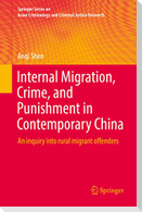 Internal Migration, Crime, and Punishment in Contemporary China