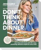 Don't Think About Dinner