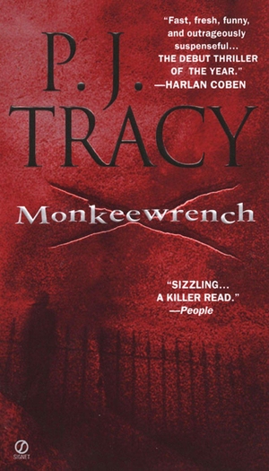 Tracy, P. J.. Monkeewrench. Random House, 2004.