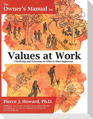 The Owner's Manual for Values at Work