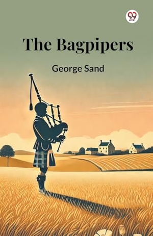 Sand, George. The Bagpipers. Repro India Limited, 2025.