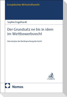 Der Grundsatz ne bis in idem im Wettbewerbsrecht