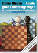 Spiele gute Eröffnungszüge!